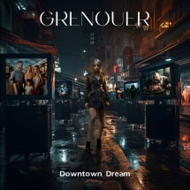 GRENOUER - DOWNTOWN DREAM [CD]