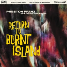 PRESTON PFANZ & THE SEATON SANDS - RETURN TO BURNT ISLAND [CD]