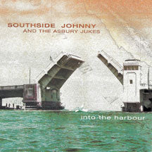 SOUTHSIDE JOHNNY & THE ASBURY JUKES - INTO THE HARBOUR [CD]