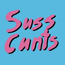SUSS CUNTS - GET LAID 5 SONG EP [7 INCH]