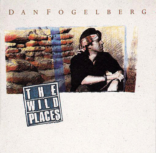 FOGELBERG, DAN  - WILD PLACES (REMASTERED)