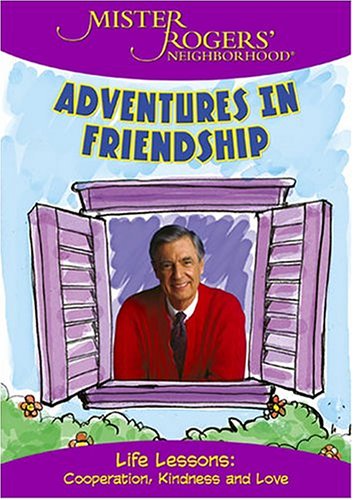 MISTER ROGERS' NEIGHBORHOOD - ADVENTURES IN FRIENDSHIP