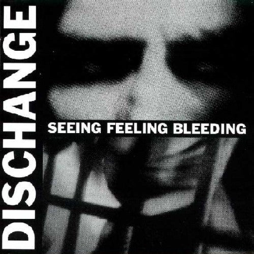 DISCHANGE  - SEEING FEELING BLEEDING