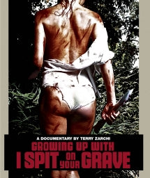 GROWING UP WITH I SPIT ON YOUR GRAVE **RONIN FLIX EXCLUSIVE [BLU-RAY]