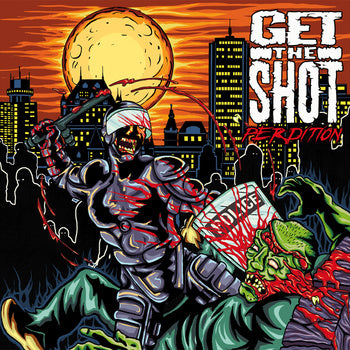 GET THE SHOT  - PERDITION