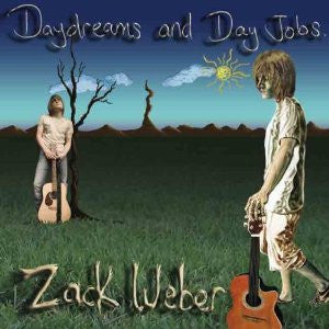WEBER, ZACK  - DAYDREAMS & DAY JOBS