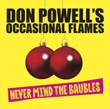 DON POWELL'S OCCASIONAL FLAMES - NEVER MIND THE BAUBLES [CD]
