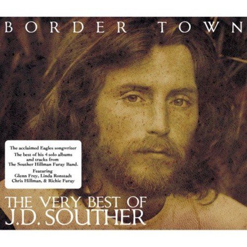SOUTHER, JD - BORDER TOWN: THE BEST OF