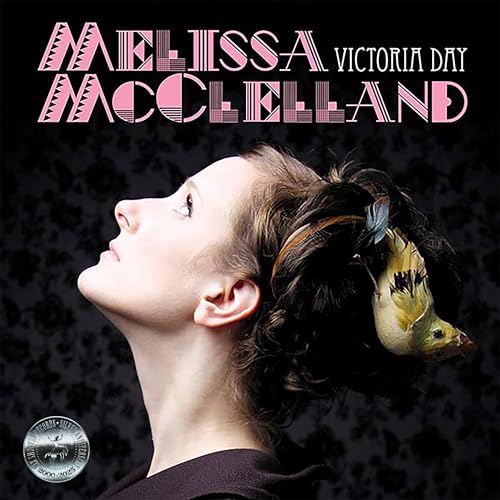 MELISSA MCCLELLAND - VICTORIA DAY (VINYL)