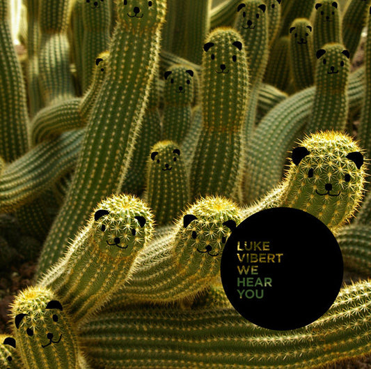 VIBERT, LUKE  - WE HEAR YOU