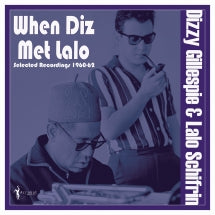 DIZZY GILLESPIE & LALO SCHIFRIN - WHEN DIZ MET LALO: SELECTED RECORDINGS 1960-62 [LP]