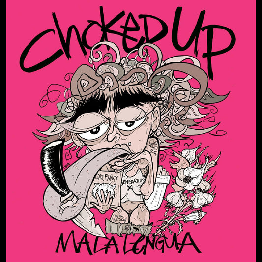 CHOKED UP - MALA LENGUA (PINK VINYL)