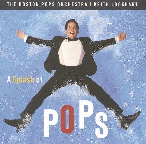 LOCKHART, KEITH & THE BOSTON POPS - A SPLASH OF POPS