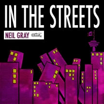 NEIL GRAY - IN THE STREETS [CD]