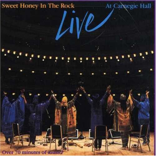 SWEET HONEY IN THE ROCK  - LIVE AT CARNEGIE HALL