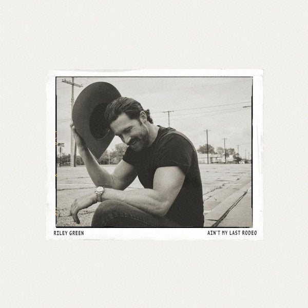 GREEN, RILEY  - AIN'T MY LAST RODEO