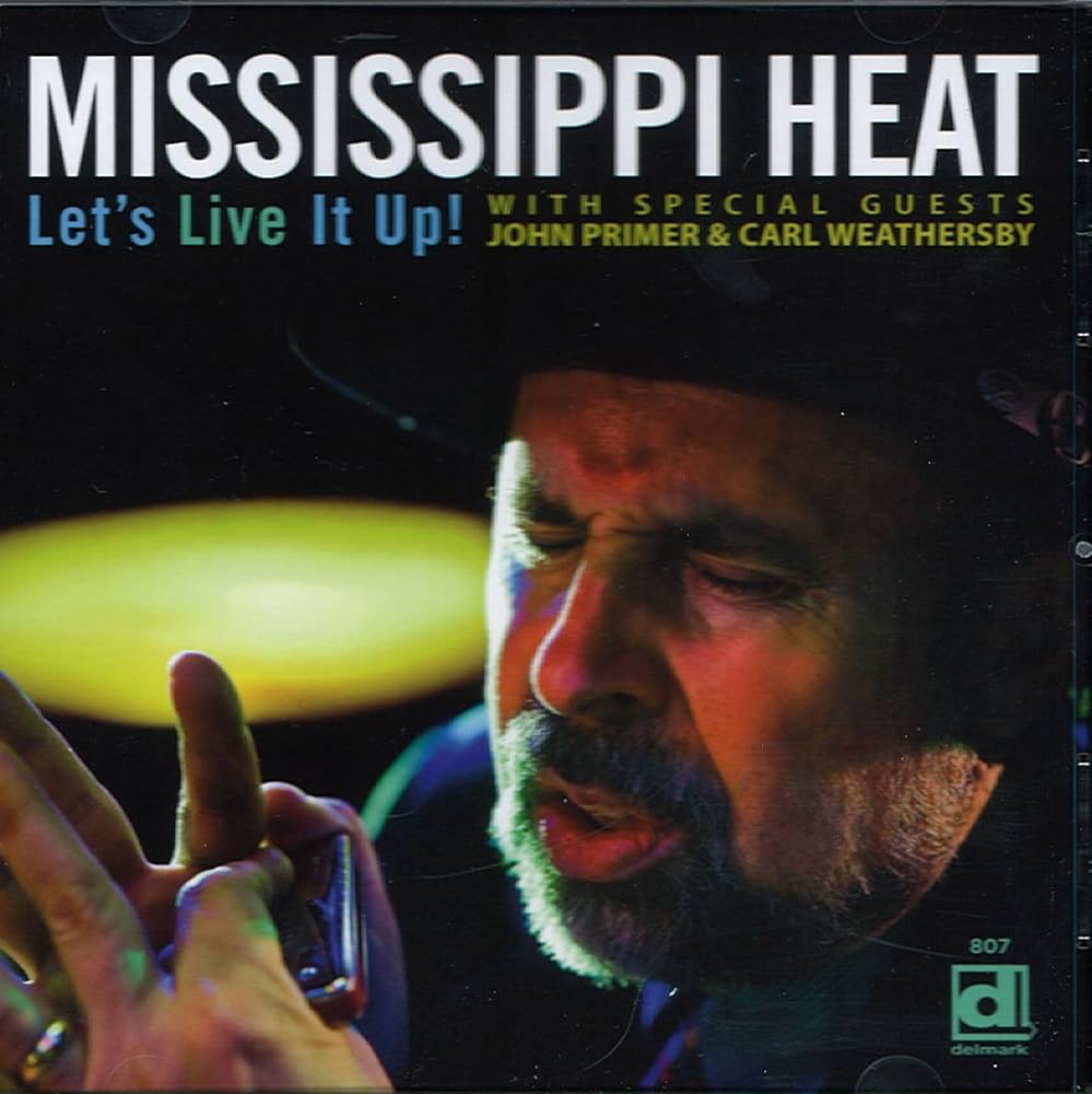 MISSISSIPPI HEAT - LET'S LIVE IT UP