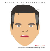 MEATLOAF - INTERVIEW WITH ROBIN ROSS 7/7/93 [CD]