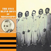 FIVE BLIND BOYS OF MISSISSIPPI - 1947-54 [CD]