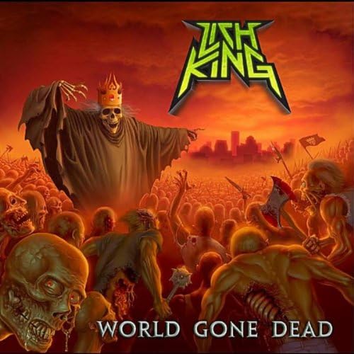 LICH KING - WORLD GONE DEAD (SELF-RELEASED)