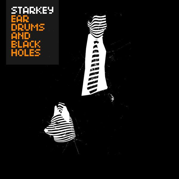 STARKEY - EAR DRUMS AND BLACK HOLES