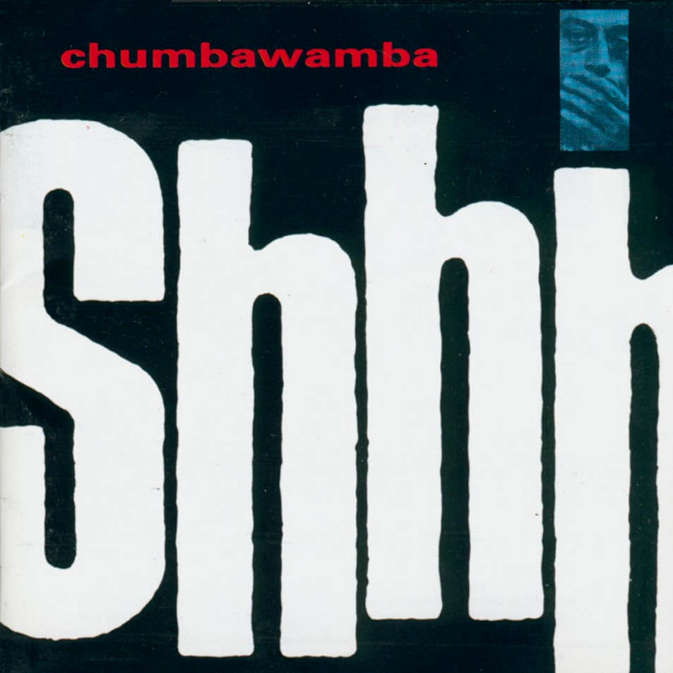 CHUMBAWAMBA  - SHHH