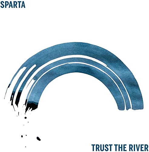 SPARTA - TRUST THE RIVER (CD)