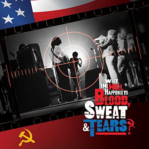BLOOD, SWEAT & TEARS - WHAT THE HELL HAPPENED TO BLOOD, SWEAT & TEARS? - ORIGINAL SOUNDTRACK (CD)