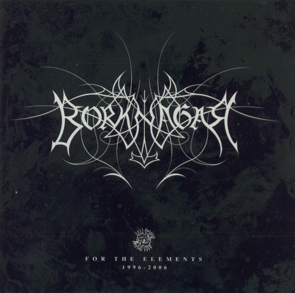 BORKNAGAR  - FOR THE ELEMENTS: 1996-2006