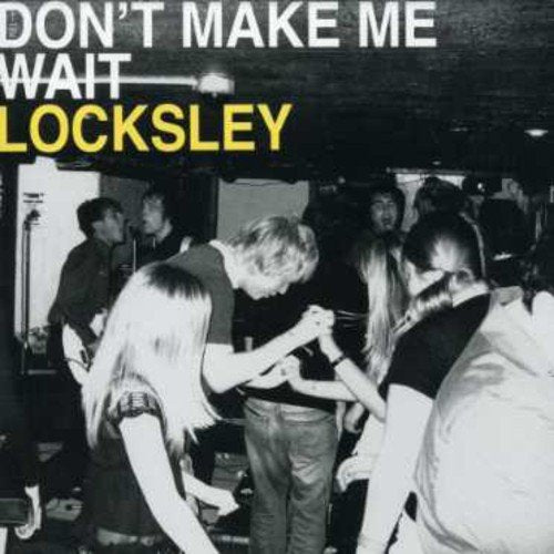 LOCKSLEY  - DON'T MAKE ME WAIT