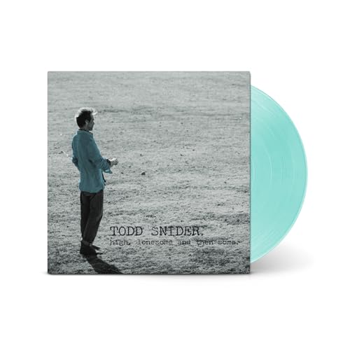 TODD SNIDER - HIGH, LONESOME, AND THEN SOME (SEA GLASS LP)