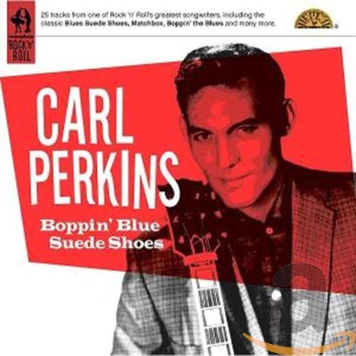 PERKINS,CARL - BOPPIN BLUE SUEDE SHOES