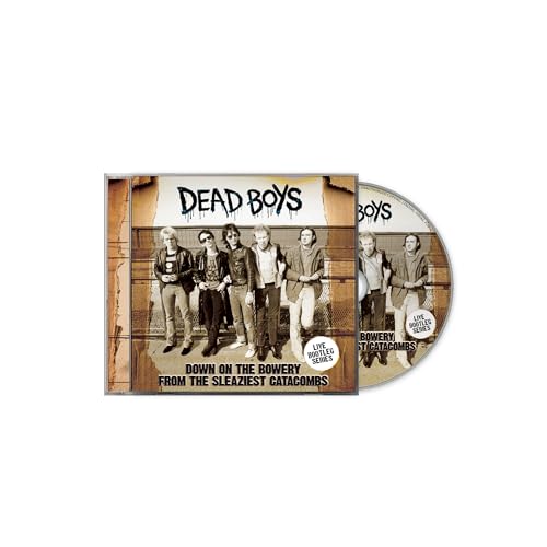 DEAD BOYS - DOWN ON THE BOWERY FROM THE SLEAZIEST CATACOMBS (CD)