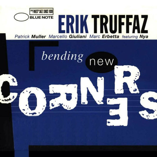 TRUFFAZ, ERIK  - BENDING NEW CORNERS