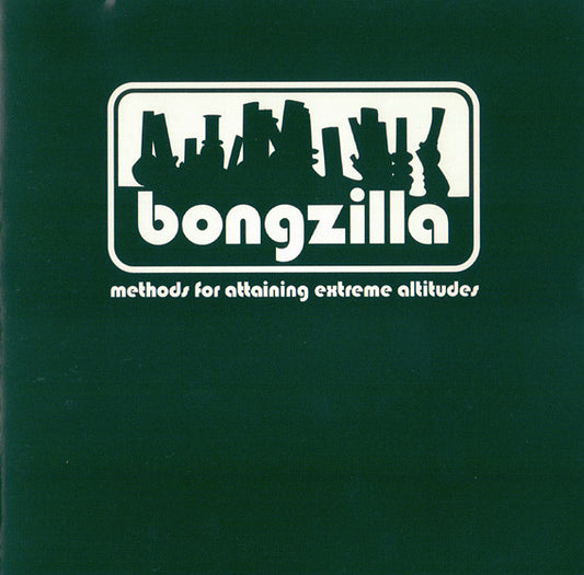 BONGZILLA  - METHODS FOR ATTAINING EXTREME ALTITUDES