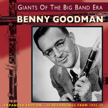 BENNY GOODMAN - GIANTS OF THE BIG BAND ERA: EXPANDED VERSION [CD]