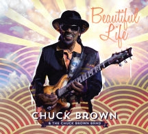 CHUCK BROWN & THE CHUCK BROWN BAND - BEAUTIFUL LIFE [CD]