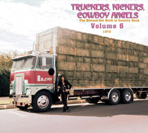 TRUCKERS, KICKERS, COWBOY ANGELS 1973, VOL. 6 [CD]