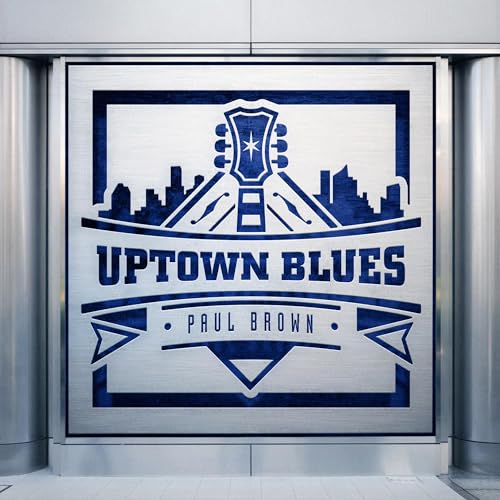 BROWN, PAUL - UPTOWN BLUES