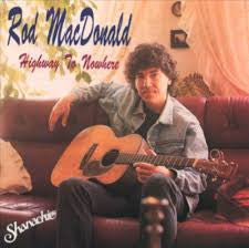 MACDONALD, ROD  - HIGHWAY TO NOWHERE