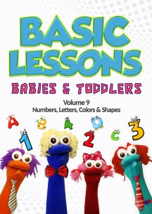 BASIC LESSONS  BABIES AND TODDLERS VOL 9: NUMBERS, LETTERS, COLORS & SHAPES [DVD]