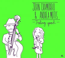JOAN CHAMORRO & ANDREA MOTIS - FEELING GOOD [CD]
