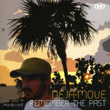 DEJA-MOVE  - REMEMBER THE PAST