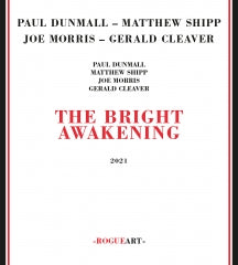 PAUL DUNMALL & MATTHEW SHIPP & JOE MORRIS - THE BRIGHT AWAKENING [CD]