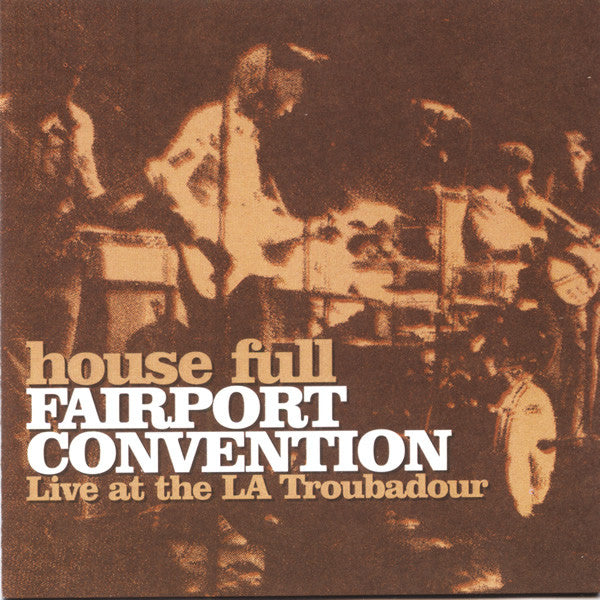 FAIRPORT CONVENTION  - LIVE AT THE L.A. TROUBADOUR