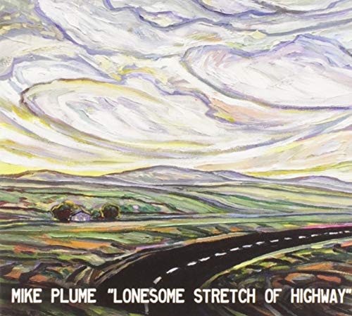 MIKE PLUME - LONESOME STRETCH OF HIGHWAY (CD)