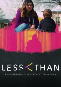 LESS THAN: A DOCUMENTARY ON POVERTY IN AMERICA [DVD]