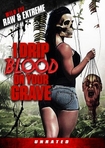 I DRIP BLOOD ON YOUR GRAVE [DVD]