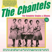 THE CHANTELS - THE COMPLETE SINGLES & ALBUMS 1957-62 [CD]