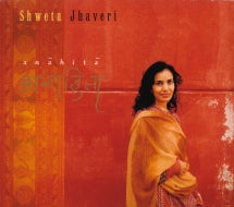 SHWETA JHAVERI - ANAHITA [CD]